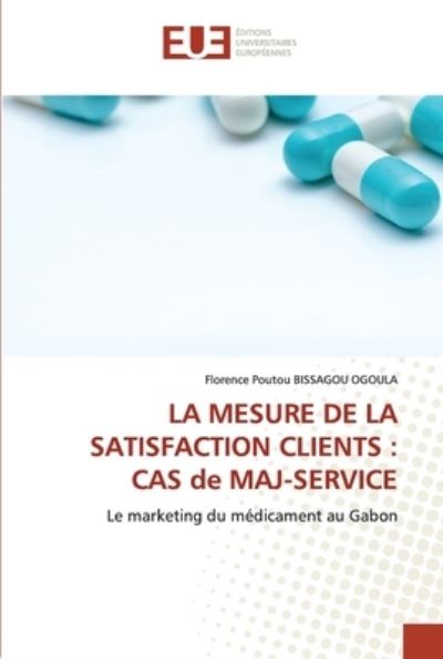 Cover for Florence Poutou Bissagou Ogoula · La Mesure de la Satisfaction Clients (Paperback Book) (2021)