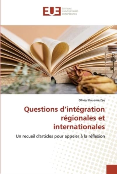 Cover for Olivier Kouamé Dje · Questions d'intégration régionales et internationales (Paperback Book) (2022)