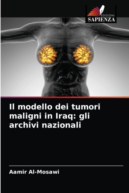 Cover for Aamir Al-Mosawi · Il modello dei tumori maligni in Iraq (Taschenbuch) (2021)