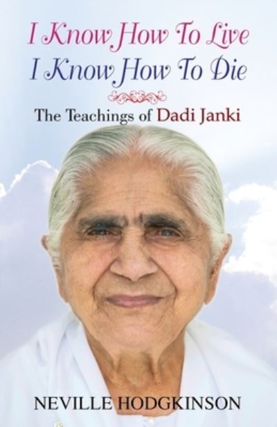 I Know How to Live, I Know How to Die - Neville Hodgkinson - Books - Prabhat Prakashan - 9788184303810 - January 2, 2021