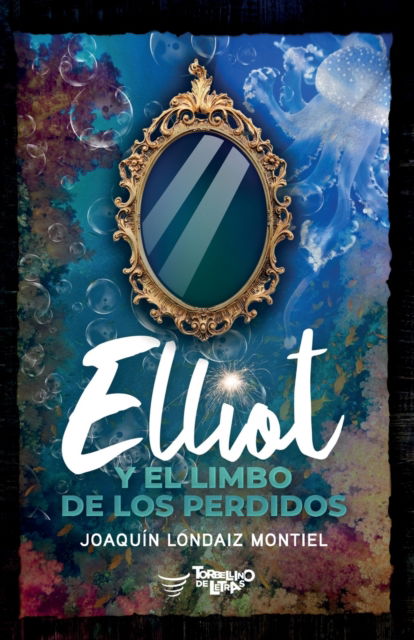 Cover for Joaqu?n Londaiz Montiel · Elliot y el Limbo de los Perdidos (Paperback Book) (2021)