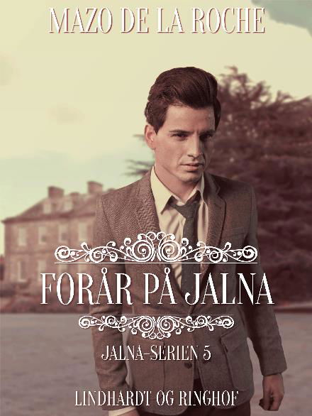 Cover for Mazo de la Roche · Jalna-serien: Forår på Jalna (Sewn Spine Book) [7.º edición] (2017)