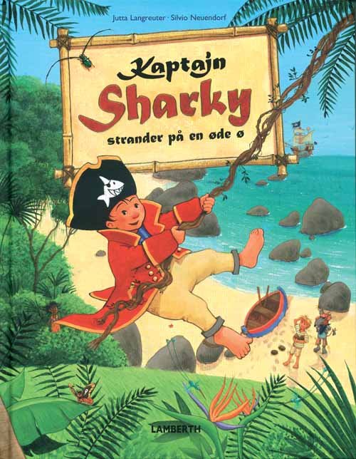 Kaptajn Sharky strander på en øde ø - Jutta Langreuter - Bücher - Lamberth - 9788778685810 - 31. August 2012