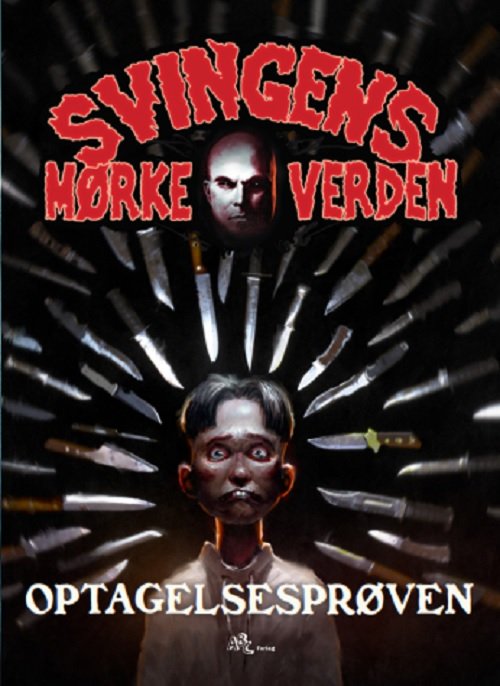 Cover for Arne Svingen · Svingens mørke verden: Optagelsesprøven (Gebundesens Buch) [1. Ausgabe] (2020)