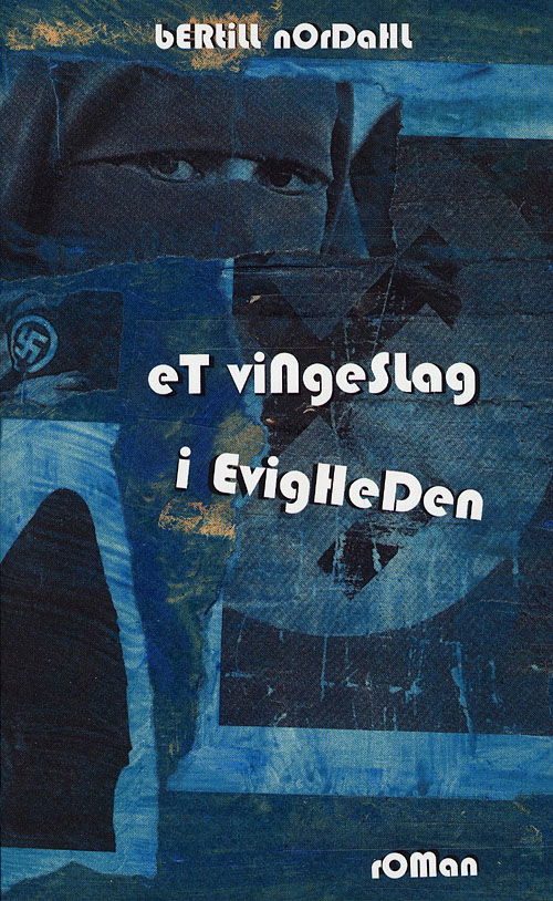 Cover for Bertill Nordahl · Et vingeslag i evigheden (Heftet bok) [1. utgave] (2011)