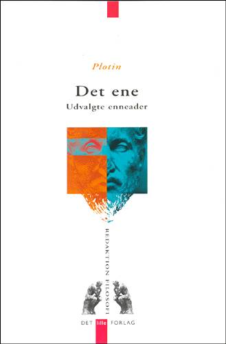 Redaktion Filosofi.: Det ene - Plotin - Books - Det Lille Forlag - 9788790030810 - November 10, 2000