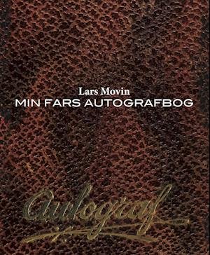 Cover for Lars Movin · Min fars autografbog (Sewn Spine Book) [1e uitgave] (2022)