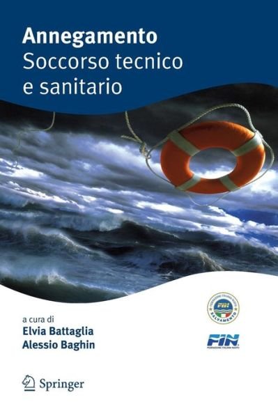Elvia Battaglia · Annegamento Soccorso Tecnico E Sanitario (Paperback Book) [2009 edition] (2009)