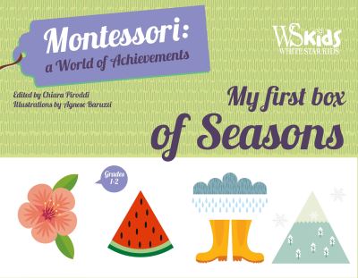 My First Box of Seasons: Montessori: A World of Achievements - Montessori Box - Chiara Piroddi - Books - White Star - 9788854419810 - September 27, 2023