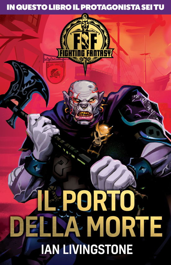 Cover for Ian Livingstone · Il Porto Della Morte. Fighting Fantasy (Book)