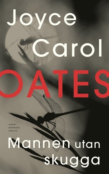 Cover for Joyce Carol Oates · Mannen utan skugga (Innbunden bok) (2018)