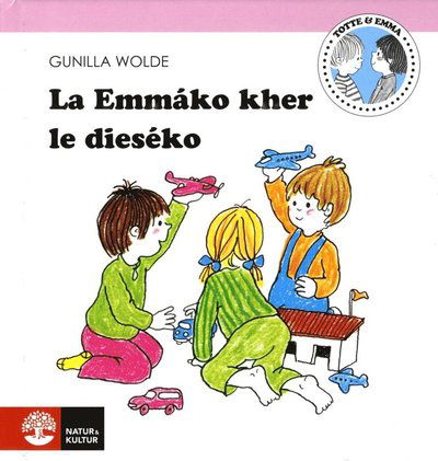 Cover for Gunilla Wolde · Emma: La Emmáko kher le dieséko (Bound Book) (2017)