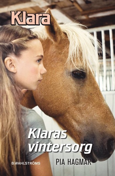 Cover for Pia Hagmar · Klara: Klaras vintersorg (Indbundet Bog) (2010)