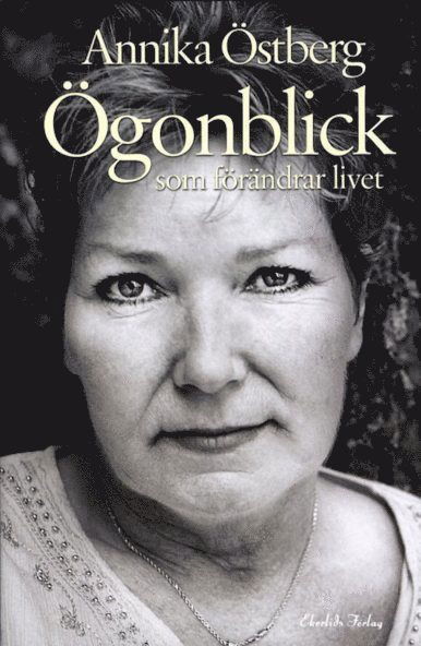 Cover for Annika Östberg · Ögonblick som förändrar livet (Bound Book) (2011)