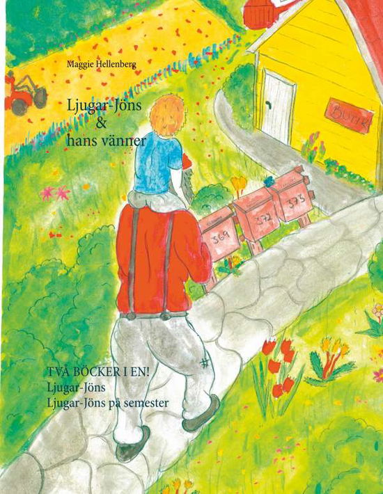 Cover for Maggie Hellenberg · Ljugar-Jöns &amp; hans vänner : Två böcker i en! (Hardcover Book) (2019)