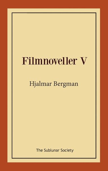 Cover for Hjalmar Bergman · Filmnoveller V (Book) (2019)