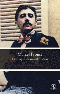 Cover for Marcel Proust · Den mystiske brevskrivaren : och andra opublicerade noveller (Paperback Book) (2022)