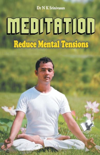 Cover for N.K. Srinivasan · Meditation - Reduce Mental Tensions (Paperback Book) (2017)