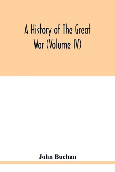 Cover for John Buchan · A history of the great war (Volume IV) (Paperback Bog) (2020)