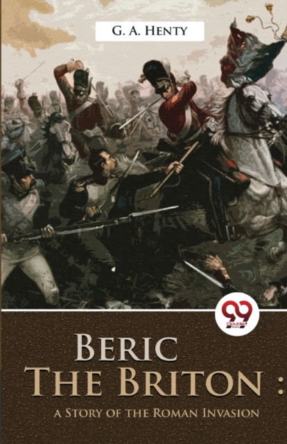 Cover for G.A. Henty · Beric the Briton: A Story of the Roman Invasion (Paperback Book) (2023)