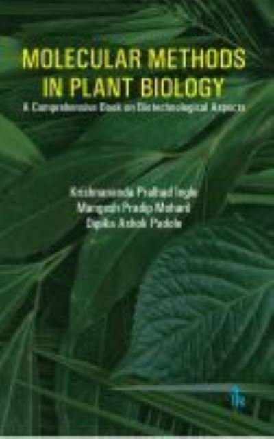 Cover for Krishnananda Pralhad Ingle · Molecular Methods in Plant Biology: A Comprehensive Book on Biotechnicological Aspects (Paperback Book) (2020)
