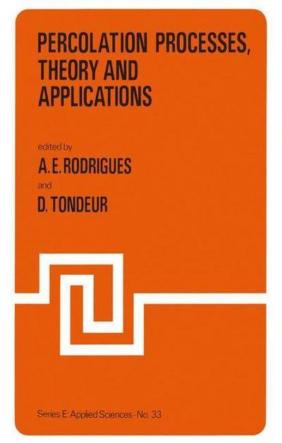 A E Rodrigues · Percolation Processes: Theory and Applications: Theory and Applications - Nato Science Series E: (Paperback Bog) [Softcover reprint of the original 1st ed. 1981 edition] (2011)