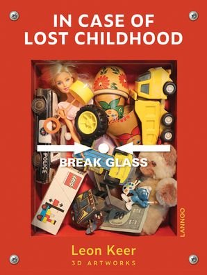 Cover for Leon Keer · In Case of Lost Childhood: Leon Keer 3D Artworks (Hardcover Book) (2020)