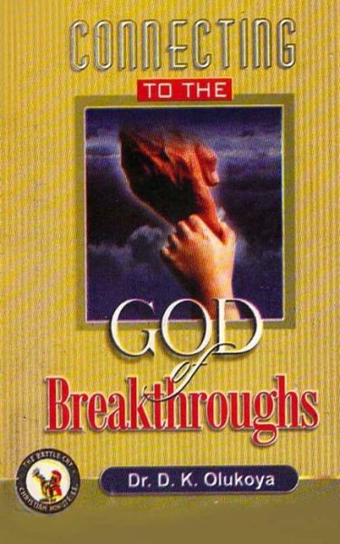 Cover for Dr D K Olukoya · Connecting to the God of Breakthroughs (Taschenbuch) (2015)