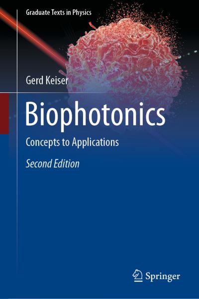 Cover for Gerd Keiser · Biophotonics: Concepts to Applications - Graduate Texts in Physics (Hardcover Book) [Second Edition 2022 edition] (2022)