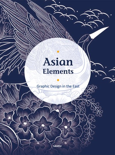 Cover for Gingko Press · Asian Elements: Graphic Design in the East (Hardcover Book) (2019)
