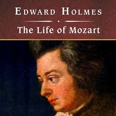 Cover for Holmes · The Life of Mozart, with eBook Lib/E (CD) (2009)