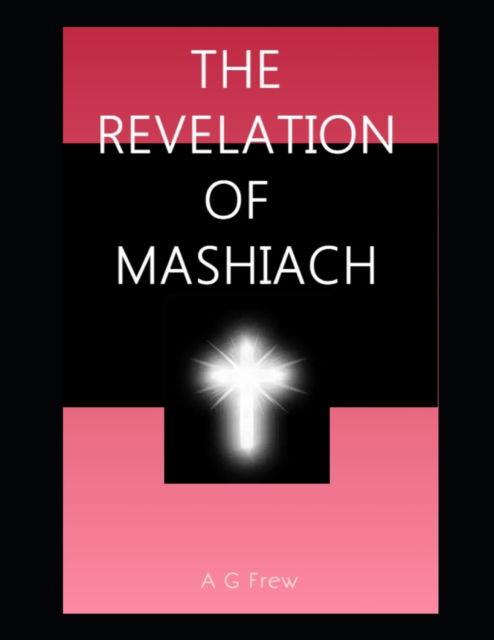 Cover for A G Frew · The Revelation of Mashiach (Pocketbok) (2022)