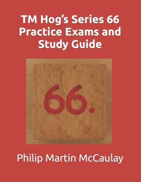Cover for Philip Martin McCaulay · TM Hog's Series 66 Practice Exams and Study Guide (Taschenbuch) (2022)