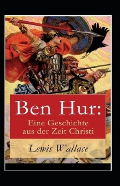 Cover for Lewis Wallace · Ben-Hur -A Tale of the Christ Annotated (Paperback Book) (2021)