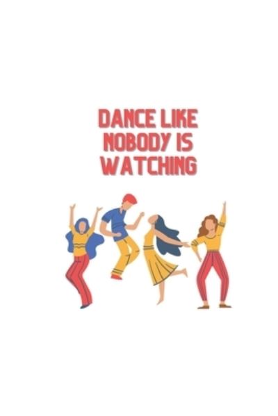 Cover for Aimee Ballester · Dance like nobody is watching: Children's Book (Paperback Book) (2021)