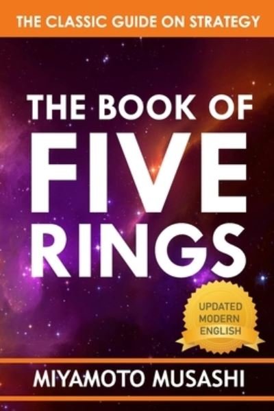 The Book of Five Rings - Miyamoto Musashi - Boeken - Independently Published - 9798565176810 - 15 november 2020