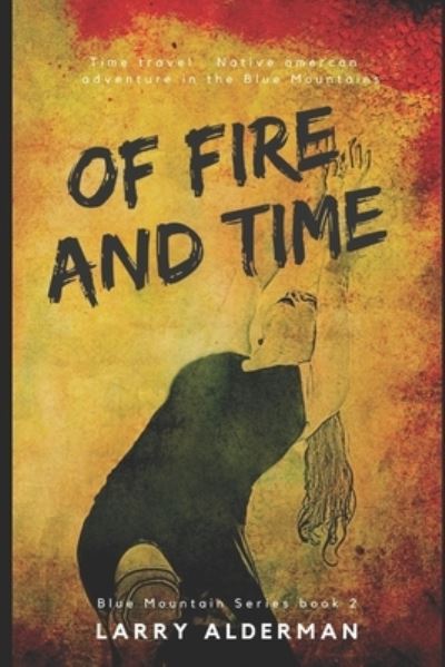 Cover for Larry Alderman · Of Fire and Time - Blue Mountain (Paperback Book) (2020)