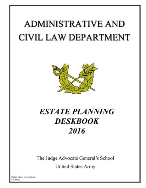 Cover for United States Government Us Army · Estate Planning Deskbook 2016 (Paperback Book) (2020)