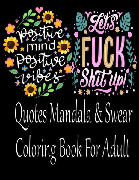 Cover for Nr Grate Press · Mandala Quotes &amp; Swear Coloring Book For Adult (Paperback Bog) (2021)