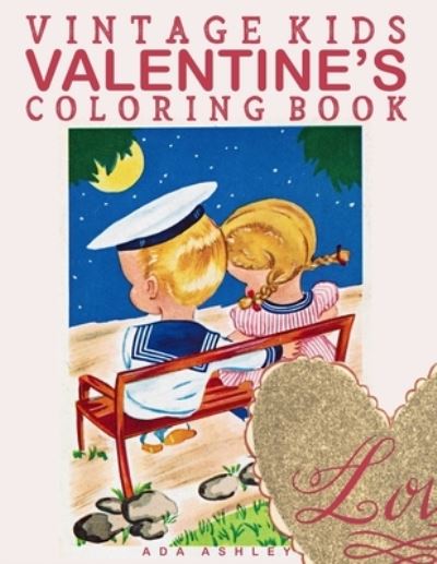 Cover for Ada Ashley · Vintage Kids Valentine's Coloring Book (Paperback Book) (2021)