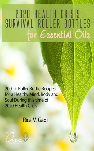 Cover for Rica V Gadi · 2020 Health Crisis Survival Roller Bottles for Essential Oils (Paperback Book) (2020)