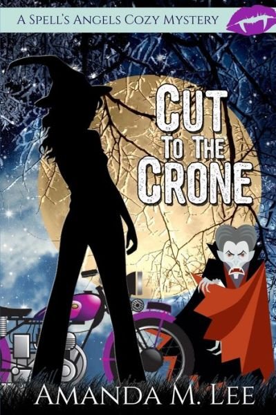 Cover for Amanda M Lee · Cut to the Crone (Paperback Bog) (2020)