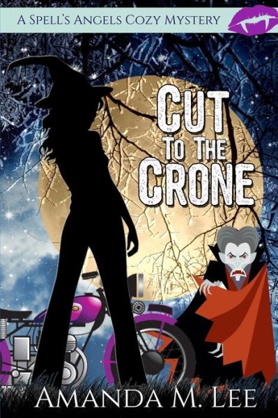 Cut to the Crone - Amanda M Lee - Książki - Independently Published - 9798650120810 - 31 sierpnia 2020