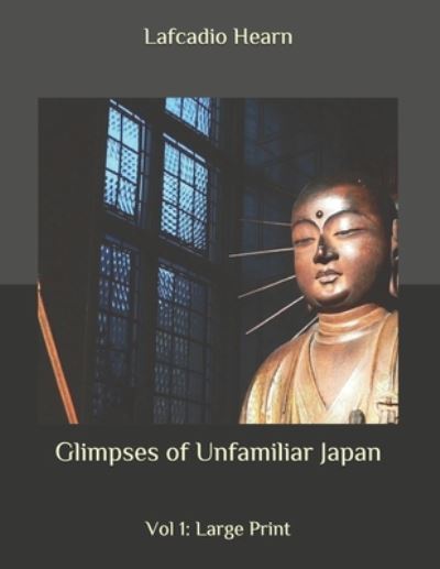 Cover for Lafcadio Hearn · Glimpses of Unfamiliar Japan (Paperback Bog) (2020)