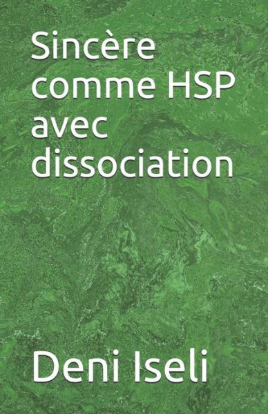 Cover for Deni Iseli · Sincere comme HSP avec dissociation (Paperback Book) (2020)