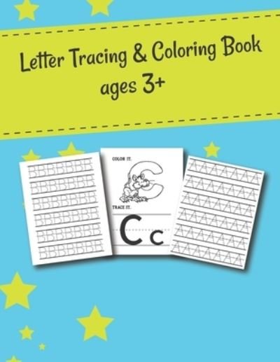 Cover for Anabilgraphic Publication · Letter Tracing And Coloring Book: Letter Tracing And Coloring Books For Kids Ages 3-5 Sheets Grade Made Specifically Hand Lettered Design Tracing Paper Perfect Gift For Cute Kids Girl Boy Ages 4-8 (Paperback Book) (2020)