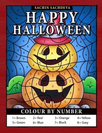 Cover for Sachin Sachdeva · Happy Halloween Colour by Number: Easy Coloring Book for Kids Ages 4-8 (Paperback Book) (2020)