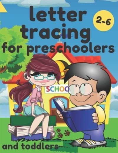 Cover for Q-Love Press · Letter Tracing For Preschoolers And Toddlers Ages 2-6 (Paperback Book) (2020)