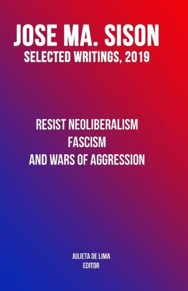 Cover for Jose Maria Sison · Resist Neoliberalism, Fascism, and Wars of Aggression (Paperback Book) (2021)