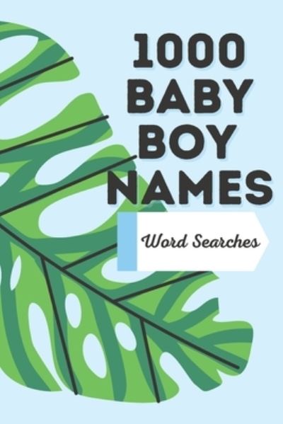 Cover for Amanda Oakley · 1000 Baby Boy Names - Word Searches (Paperback Book) (2021)